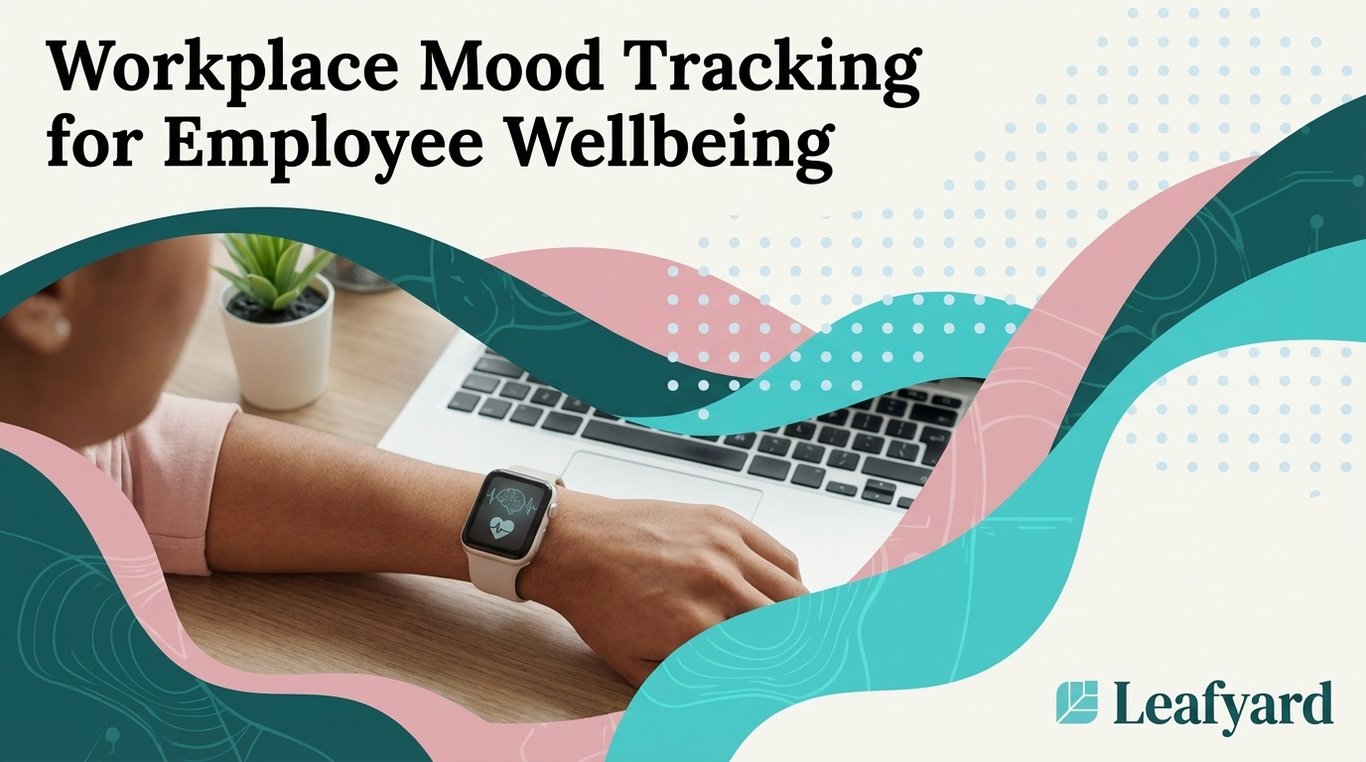Workplace Mood Tracking for Employee Wellbeing