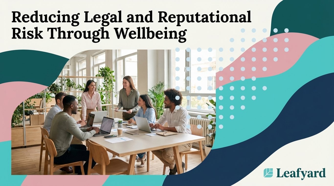 Reducing Legal and Reputational Risk Through Wellbeing