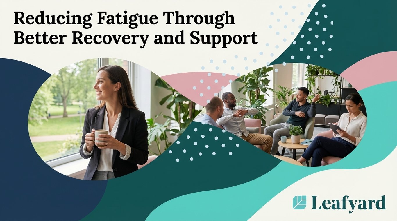 Reducing Fatigue Through Better Recovery and Support