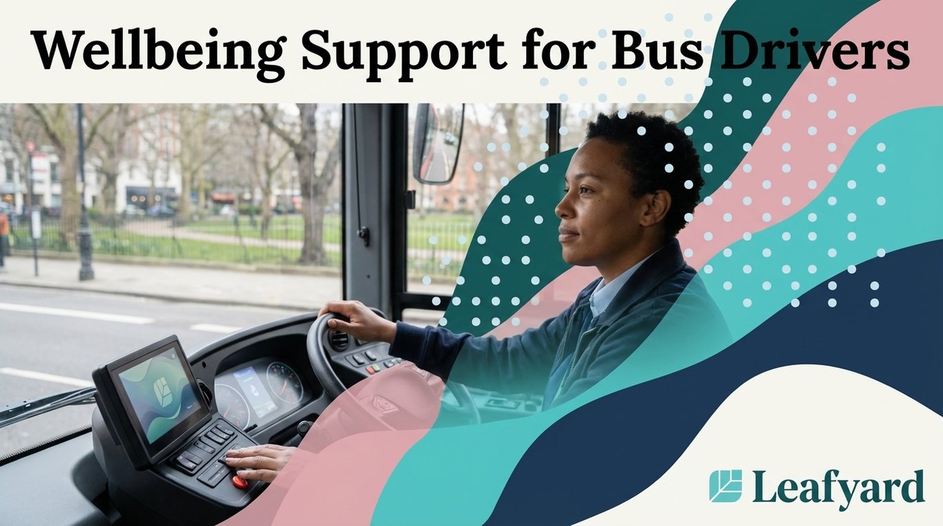 Wellbeing Support for Bus Drivers