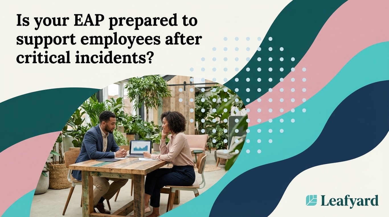 Is your EAP prepared to support employees after critical incidents?