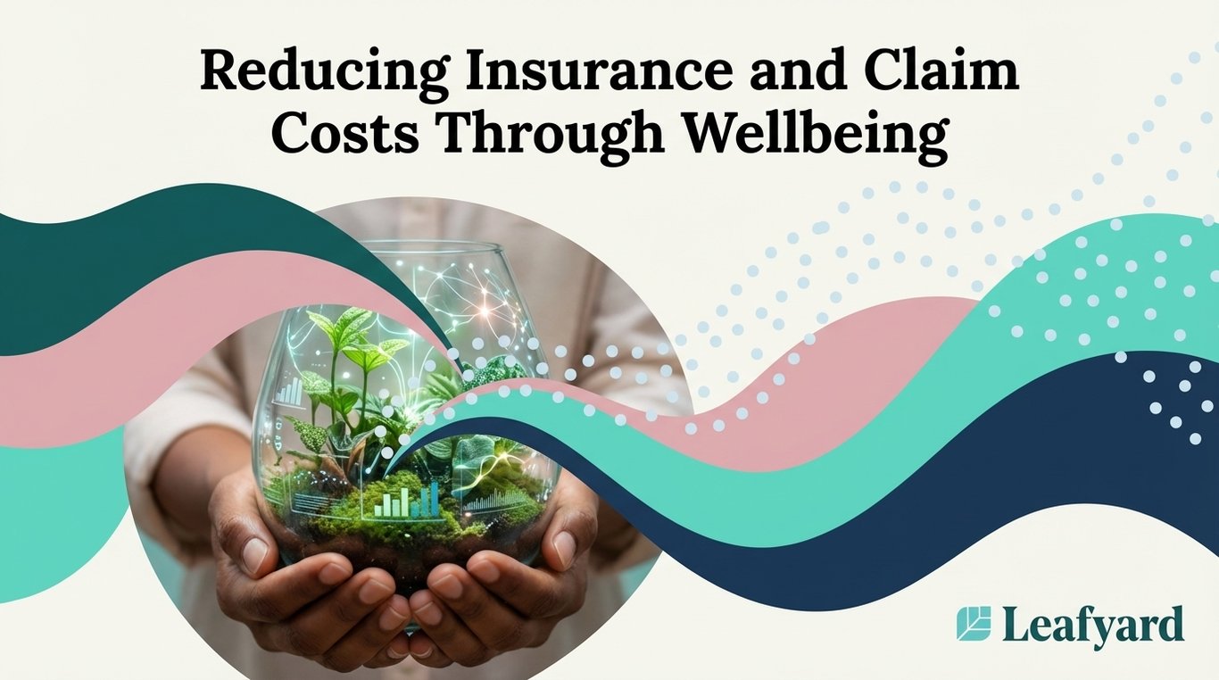 Reducing Insurance and Claim Costs Through Wellbeing