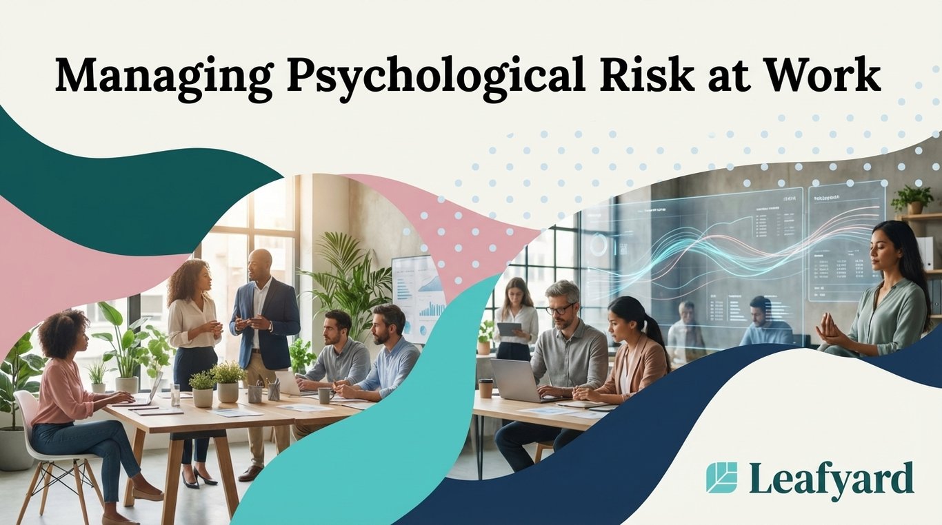 Managing Psychological Risk at Work