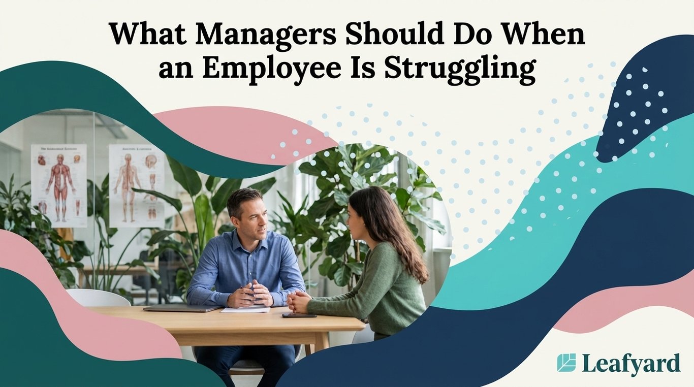 What Managers Should Do When an Employee Is Struggling
