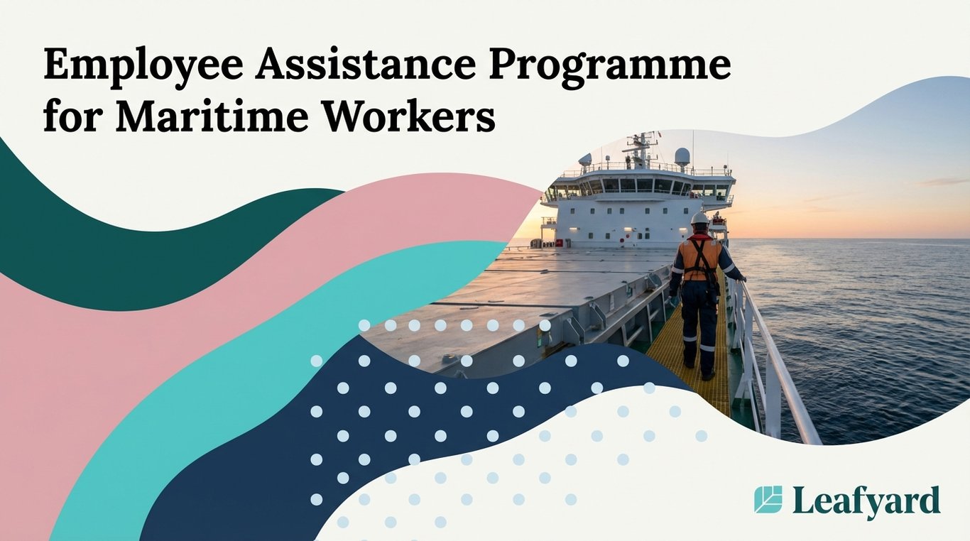 Employee Assistance Programme for Maritime Workers