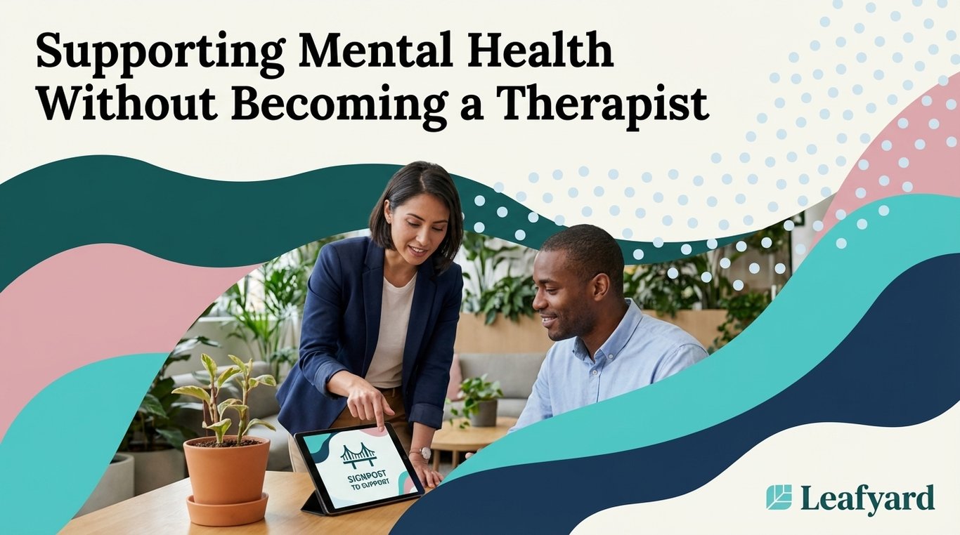 Supporting Mental Health Without Becoming a Therapist