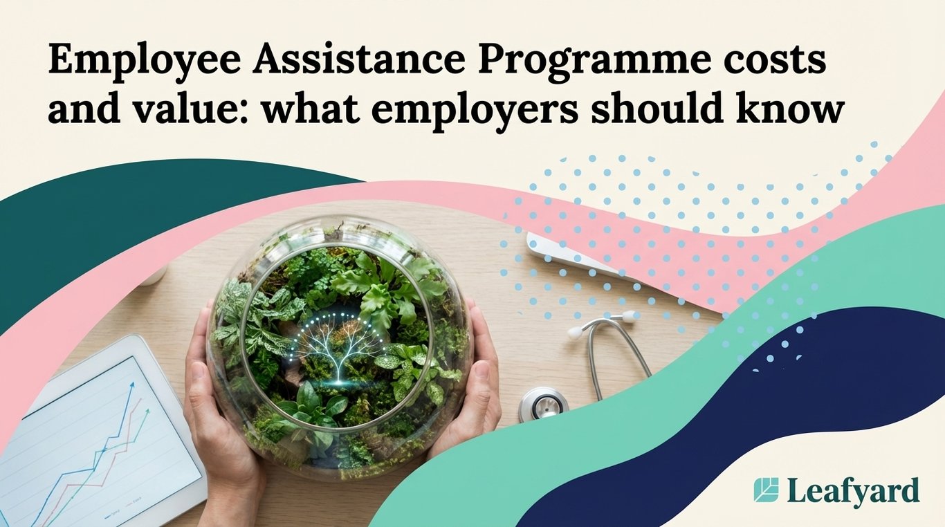 Employee Assistance Programme costs and value: what employers should know