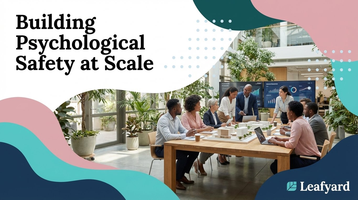 Building Psychological Safety at Scale