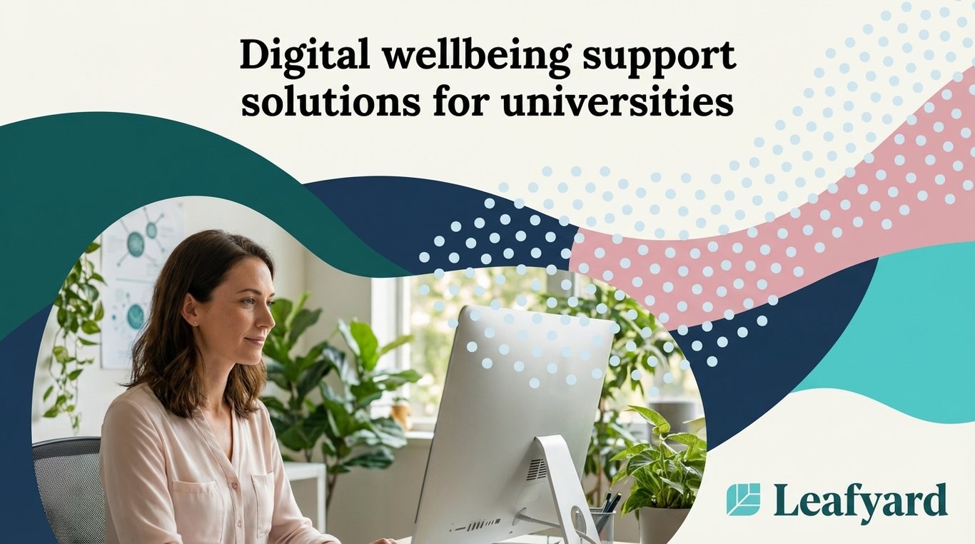 Digital wellbeing support solutions for universities