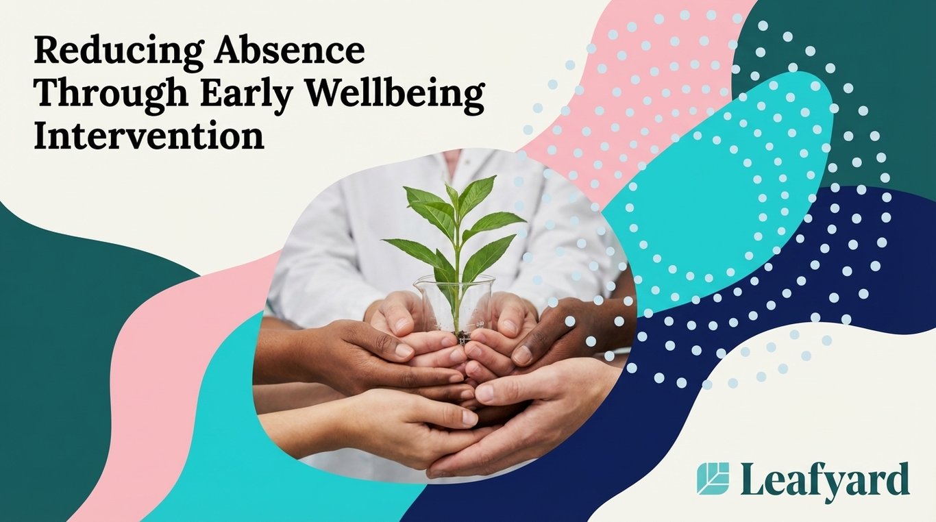 Reducing Absence Through Early Wellbeing Intervention