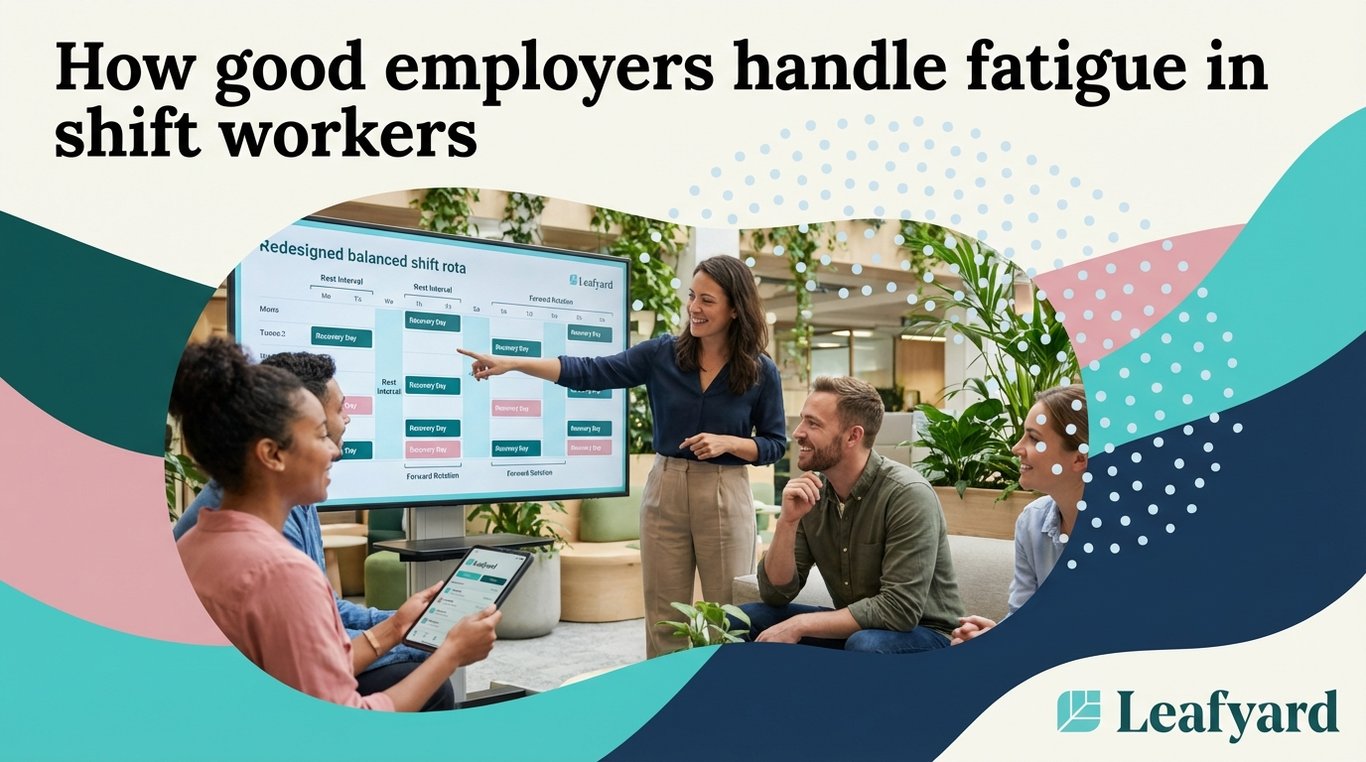 How good employers handle fatigue in shift workers