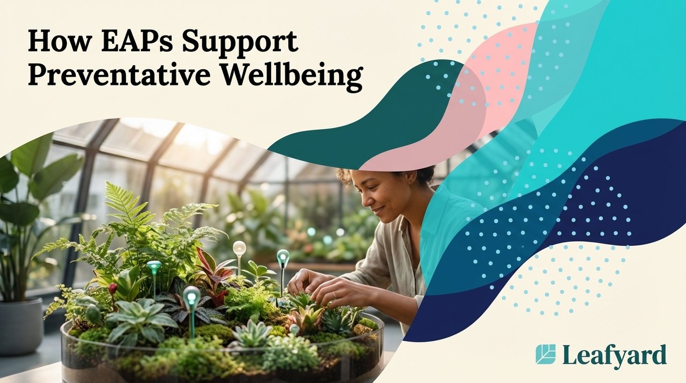 How EAPs Support Preventative Wellbeing
