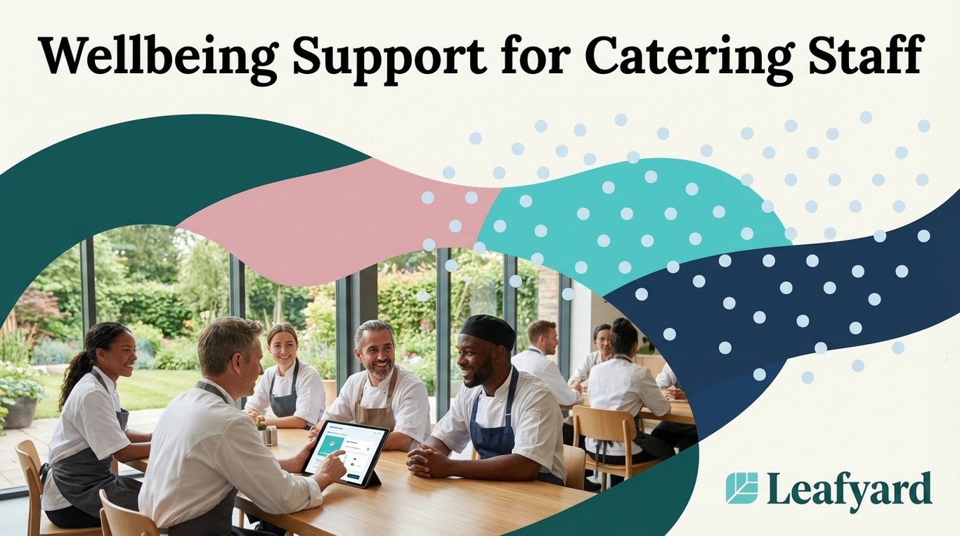 Wellbeing Support for Catering Staff