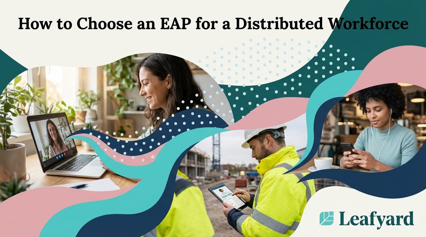 How to Choose an EAP for a Distributed Workforce