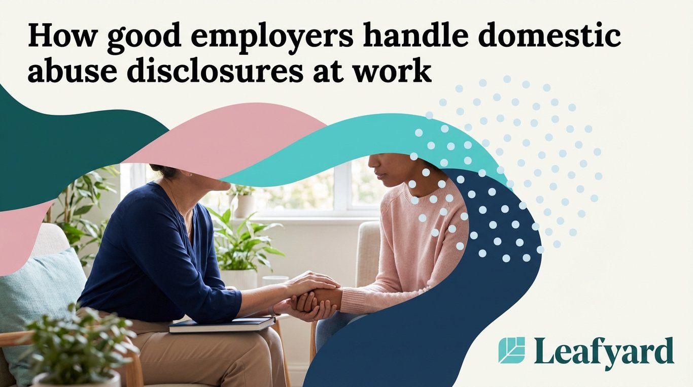 How good employers handle domestic abuse disclosures at work