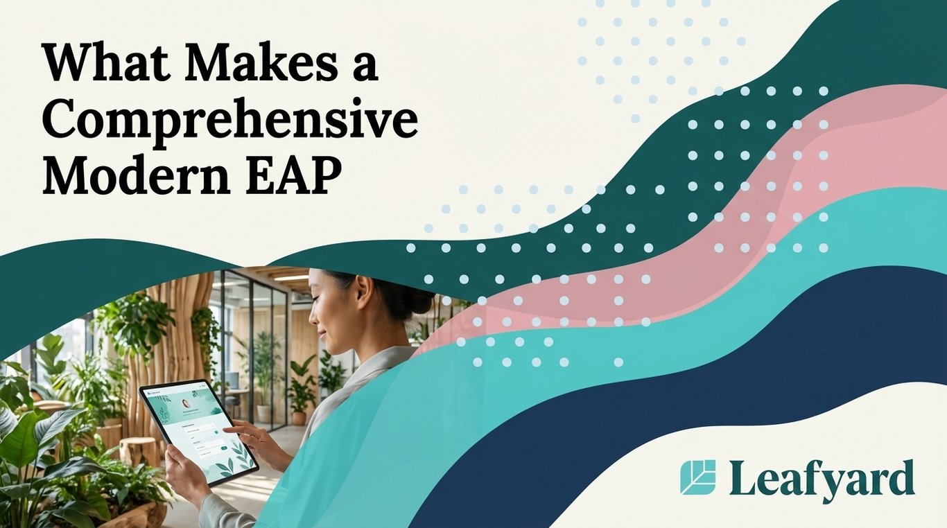 What Makes a Comprehensive Modern EAP