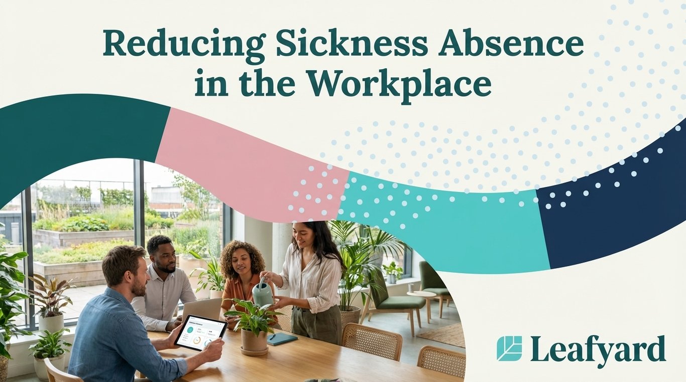 Reducing Sickness Absence in the Workplace