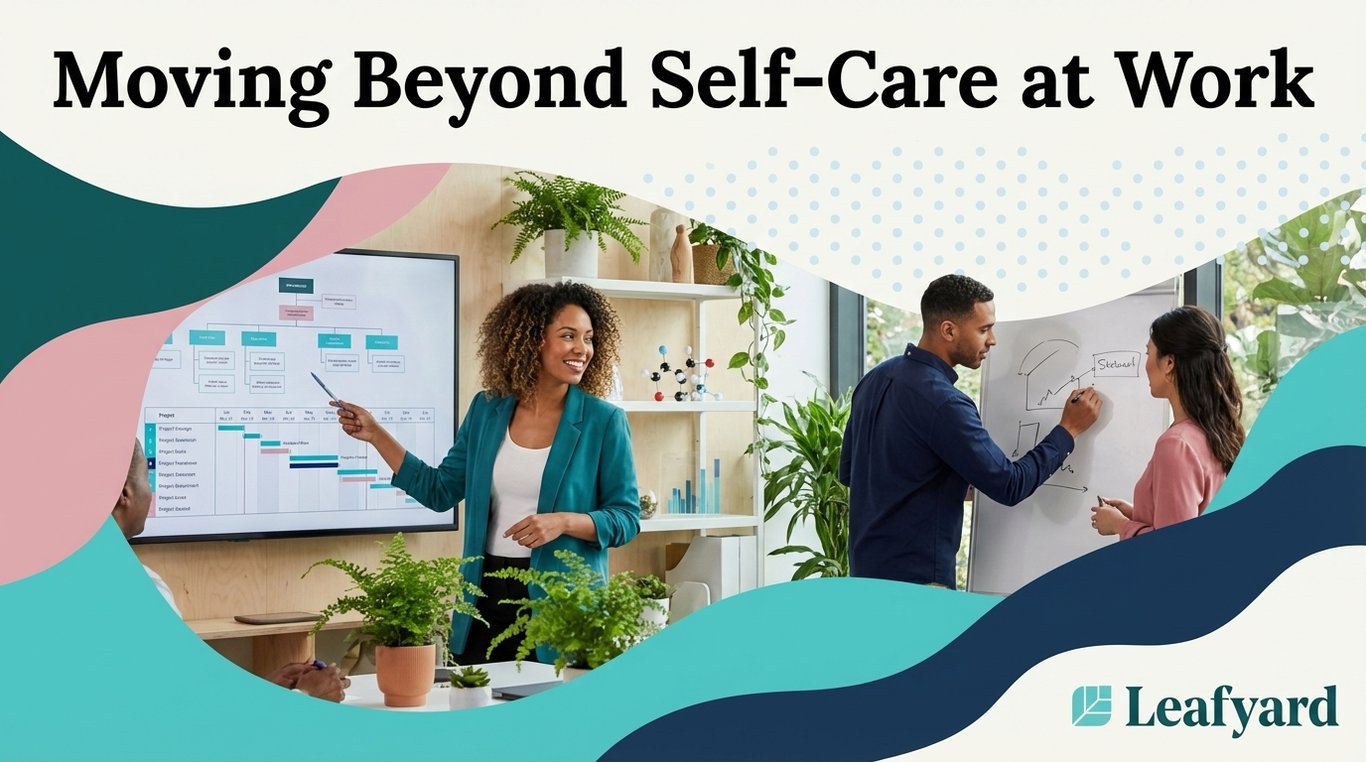Moving Beyond Self-Care at Work
