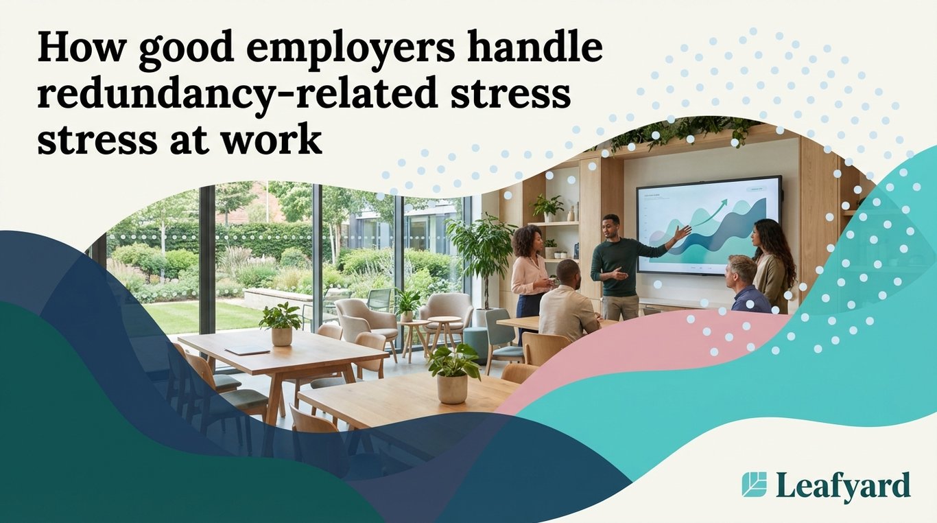 How good employers handle redundancy-related stress at work