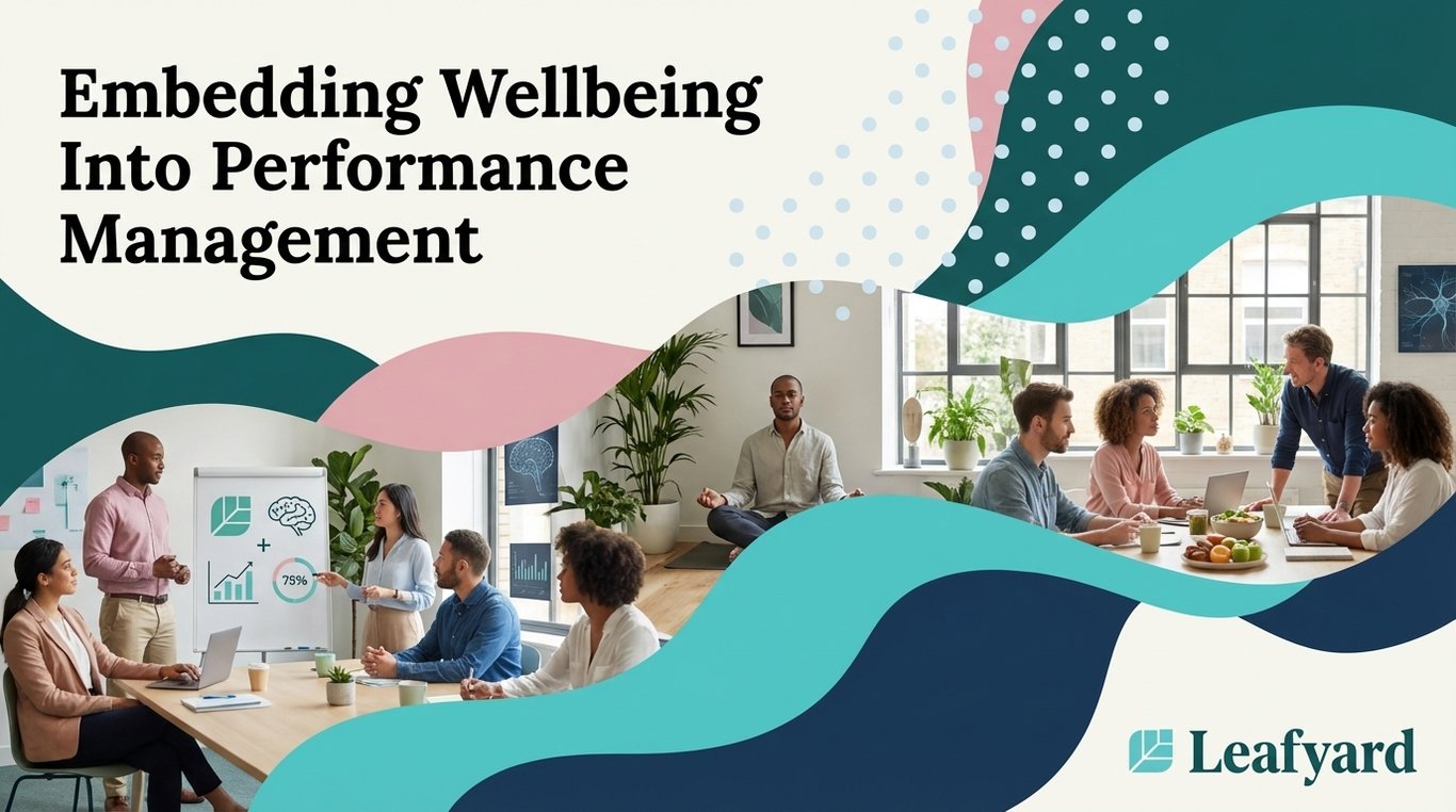 Embedding Wellbeing Into Performance Management