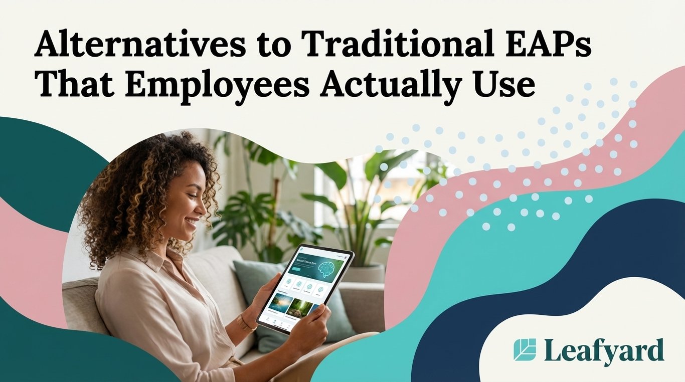 Alternatives to Traditional EAPs That Employees Actually Use