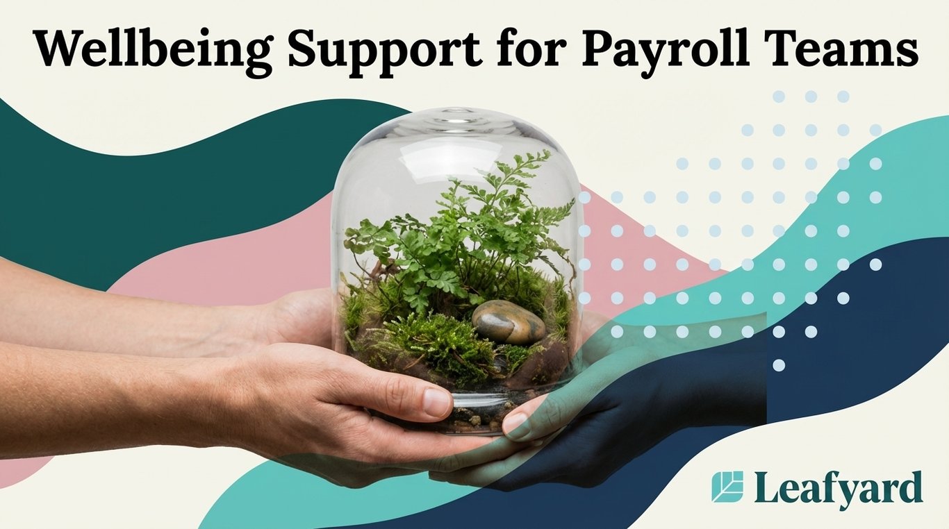 Wellbeing Support for Payroll Teams
