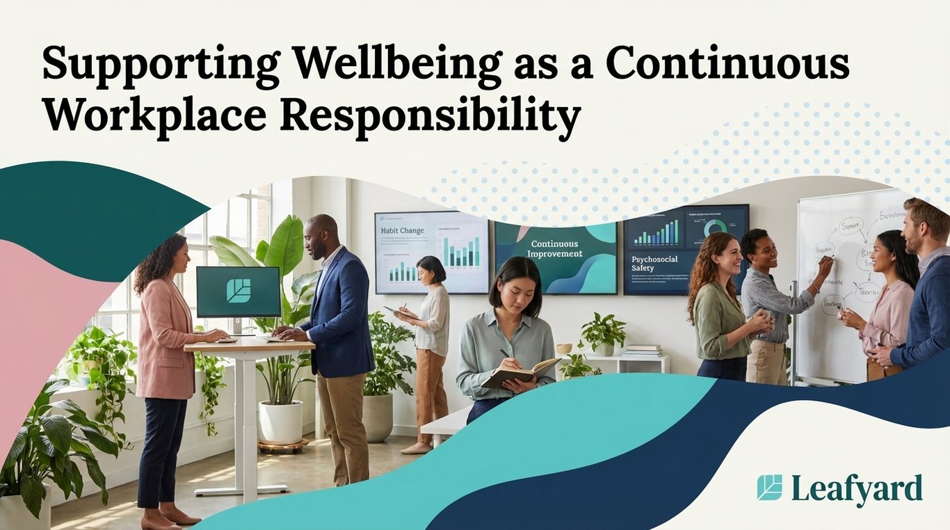 Supporting Wellbeing as a Continuous Workplace Responsibility