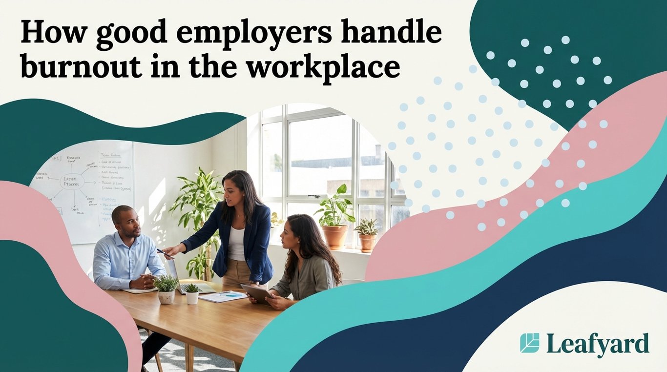 How good employers handle burnout in the workplace