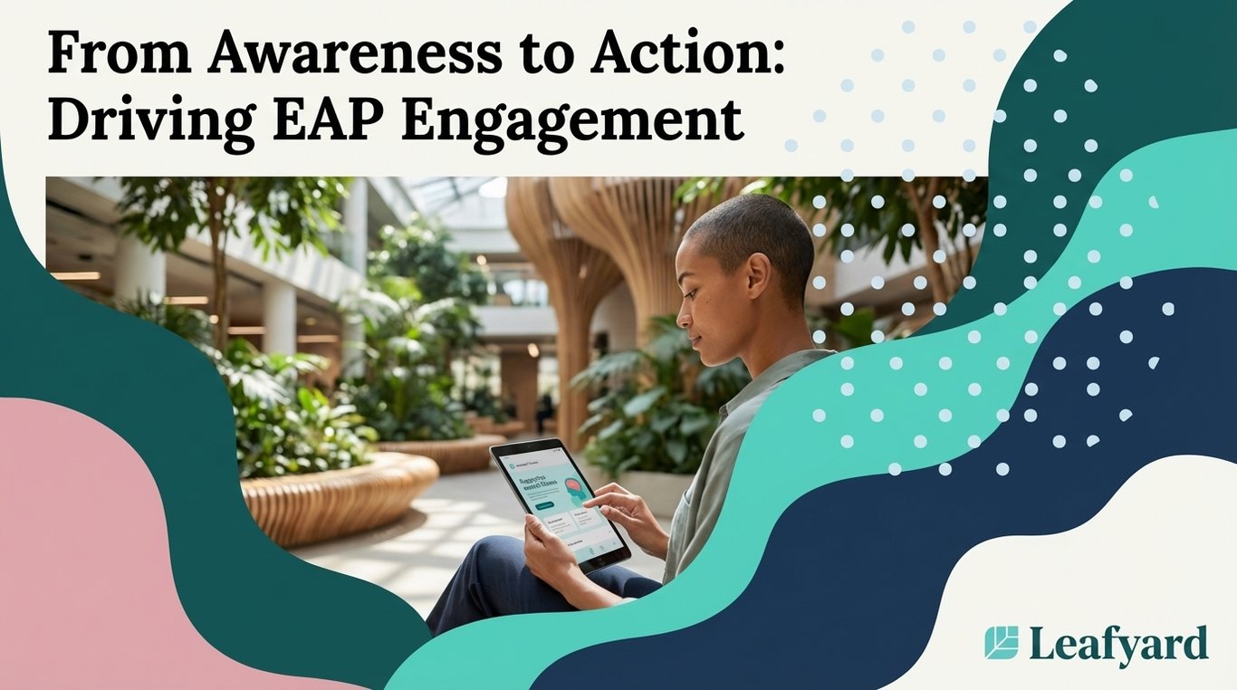 From Awareness to Action: Driving EAP Engagement