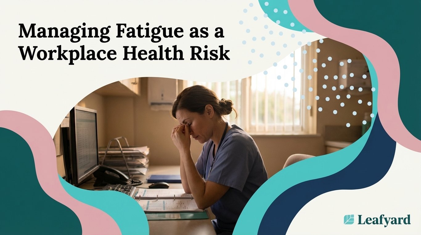 Managing Fatigue as a Workplace Health Risk