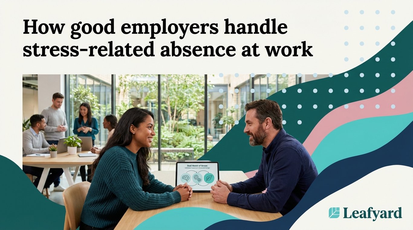 How good employers handle stress-related absence at work