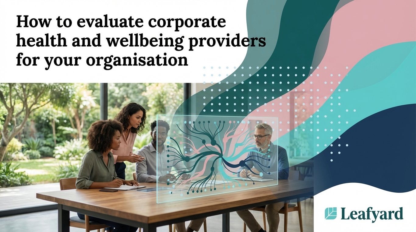 How to evaluate corporate health and wellbeing providers for your organisation