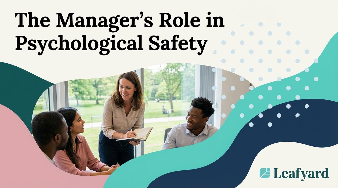 The Manager's Role in Psychological Safety