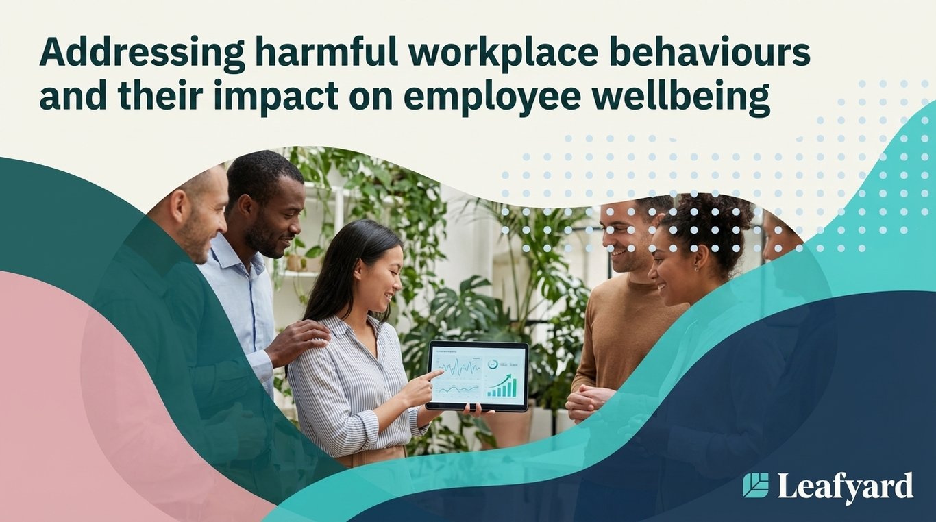 Addressing harmful workplace behaviours and their impact on employee wellbeing