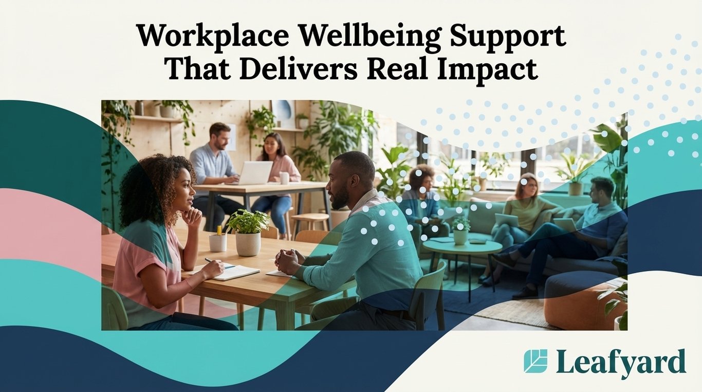 Workplace Wellbeing Support That Delivers Real Impact