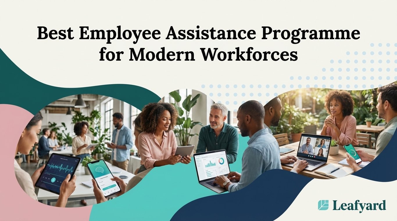 Best Employee Assistance Programme for Modern Workforces