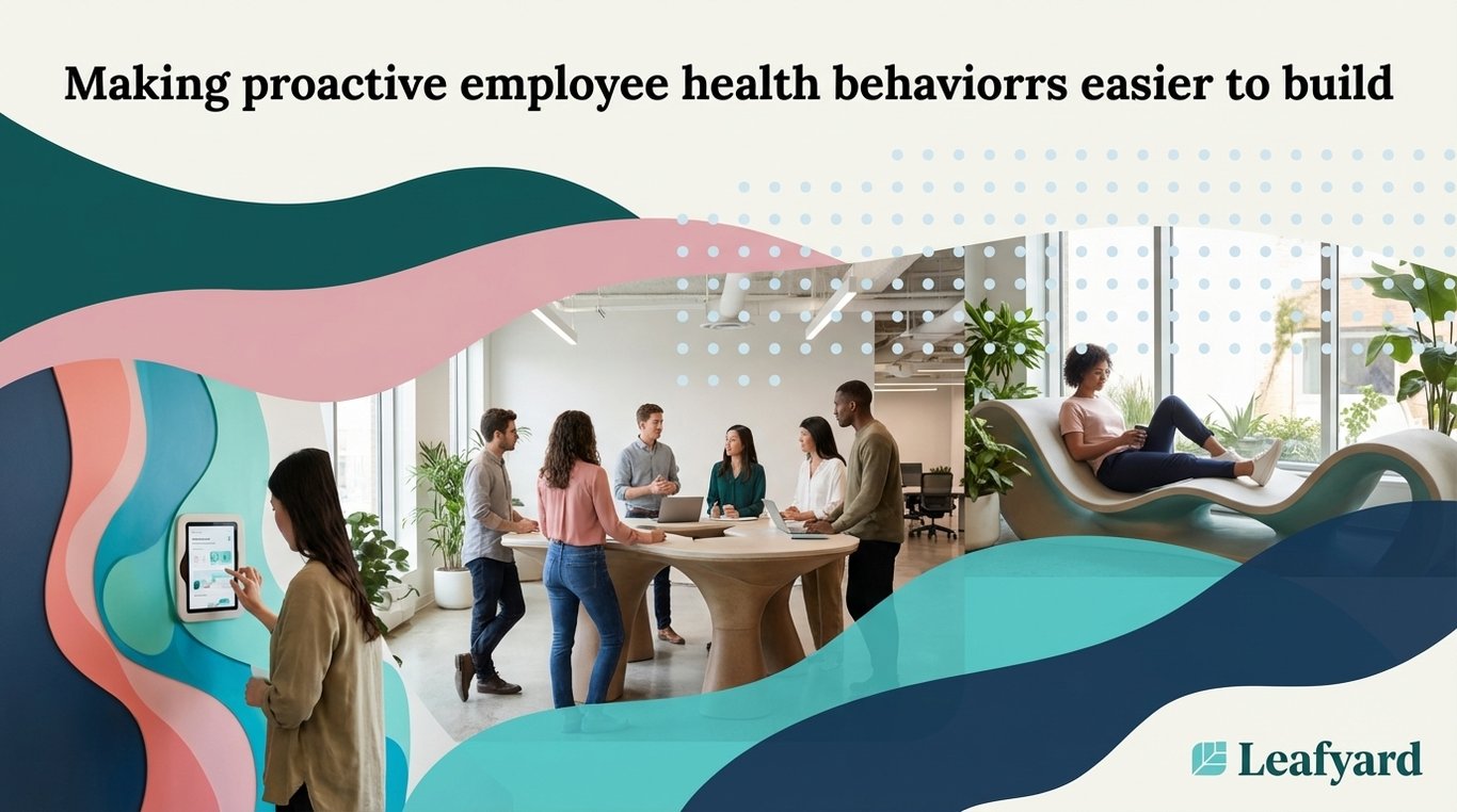 Making proactive employee health behaviours easier to build