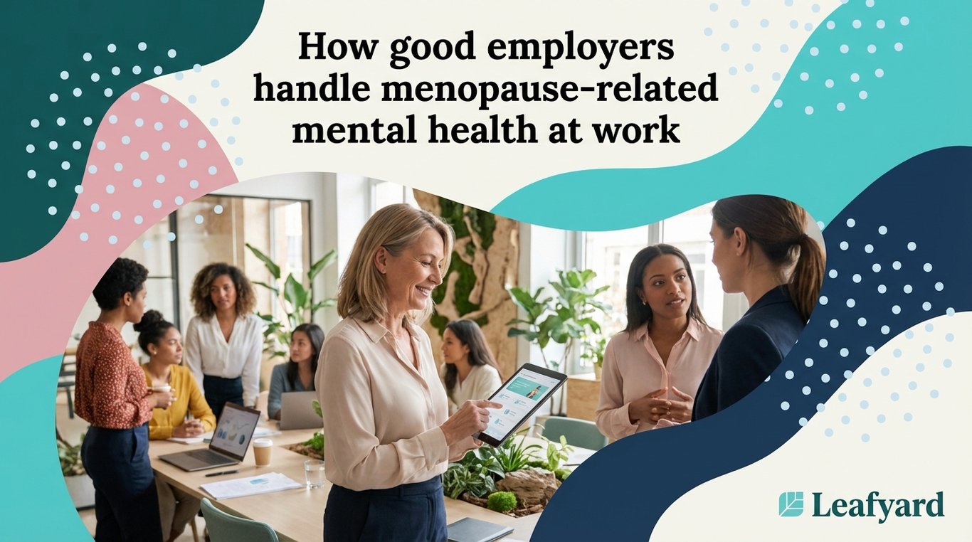 How good employers handle menopause-related mental health at work