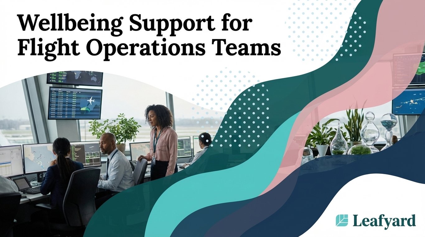 Wellbeing Support for Flight Operations Teams