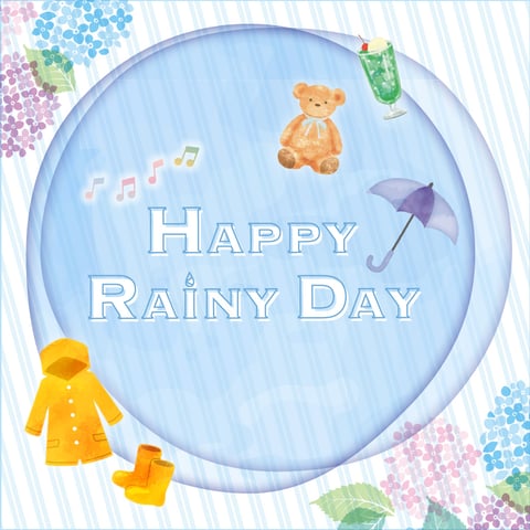 雨の日も楽しく　Happy Rainy Day