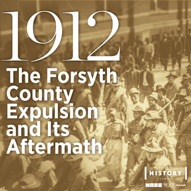 1912: The Forsyth County Expulsion and its Aftermath