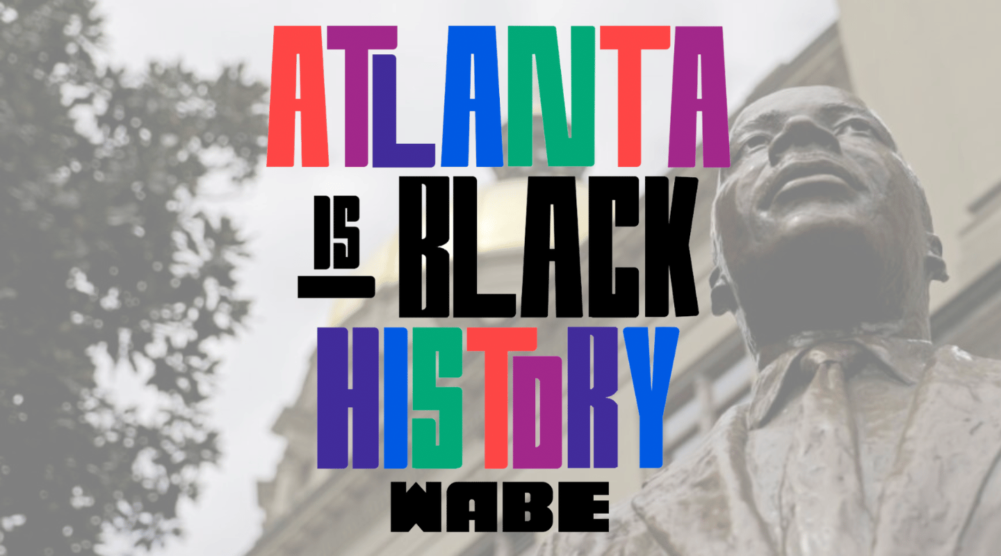 Atlanta is Black History
