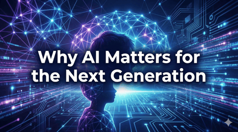 Why AI Matters for the Next Generation
