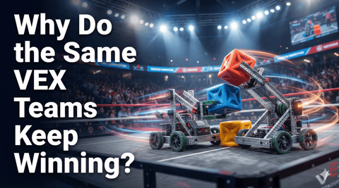 Why Do the Same VEX Teams Keep Winning?