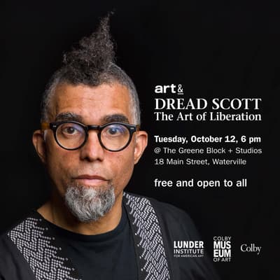 Graphic with information about Art& Dread Scott.