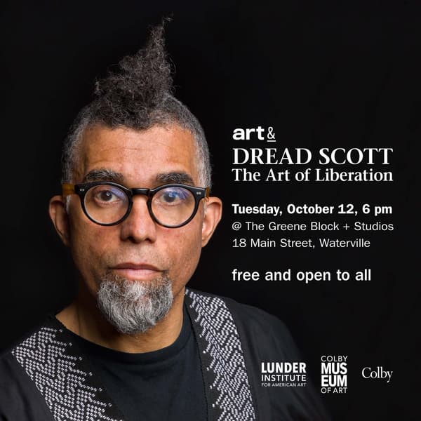 Graphic with information about Art& Dread Scott.