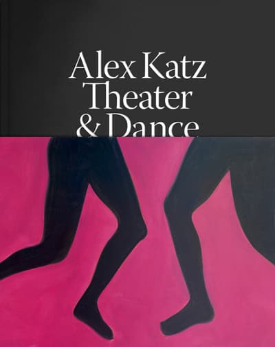 Book cover for Alex Katz: Theater and Dance