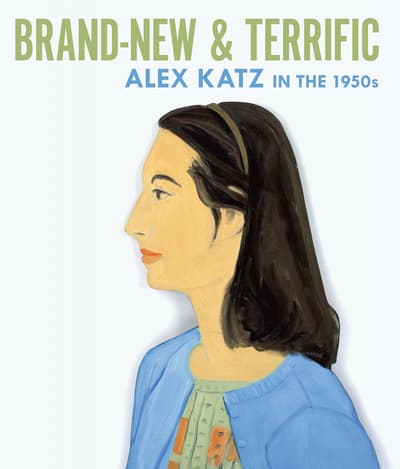 ALEX KATZ アートブック Brand New & Terrific: Alex Katz in the 1950s | Colby College
