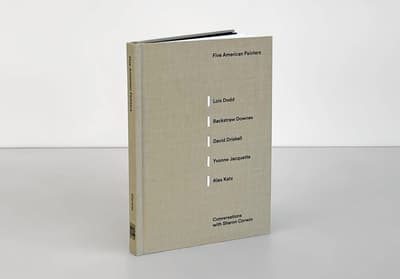 Five American Painters: Lois Dodd, Rackstraw Downes, David Driskell, Yvonne Jacquette, and Alex Katz in Conversation with Sharon Corwin publication standing on tabletop displaying front cover