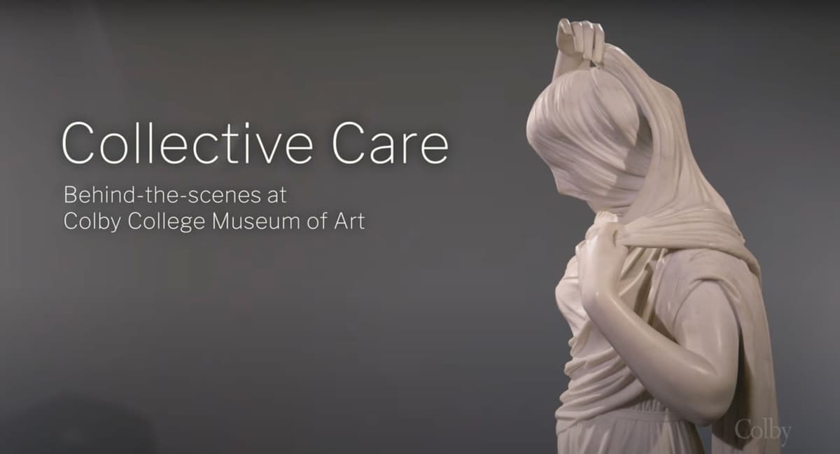 Cover for "Collective Care: Behind-the-scenes at the Colby College Museum of Art."